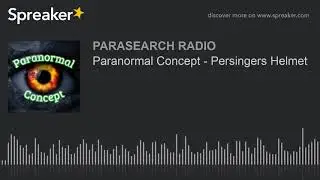 Paranormal Concept - Persingers Helmet