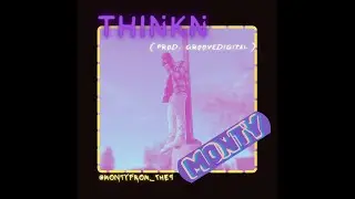 THINKN - MONTY ( Prod. GrooveDigital ) Official Visualizer