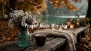 Ambient Worship Music for Bible Reading & Soaking Prayer ~ Peaceful Instrumental