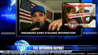 The Informer Report 8-28-2012 Rob Addresses Organized Gang Stalking Tactics