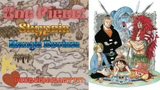First Manga Review of The Skypiea Arc from One Piece!