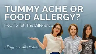 Tummy Ache or Food Allergy? How to Tell the Difference (Allergist Advice) | Allergy Actually