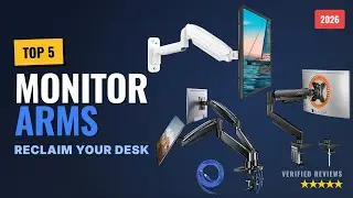 Upgrade Your Desk in 2026! Top 5 Best Monitor Arms for Any Setup
