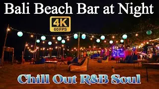 【3H 4K】Bali Beach Bar Night🍹Chill R&B Soul | Study, Sleep, Relax🎧60fps | バリ島のビーチバーで最高の夜を