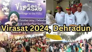 VIRASAT 2024, Dehradun | Cultural Programs | Handicrafts | Garments | Food Stalls