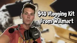 How Good is a $40 Vlogging Kit from Walmart?