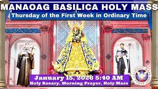 CATHOLIC MASS  OUR LADY OF MANAOAG CHURCH LIVE MASS TODAY January 15, 2026  5:40 a.m. Holy Rosary