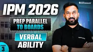 Score High in IPMAT 2026 Verbal Ability Alongside Boards | PART-3 | IPM 2026 Prep Parallel to Boards