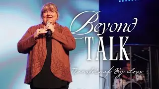 BEYOND TALK | Transformed By Love | REFUGE CURCH