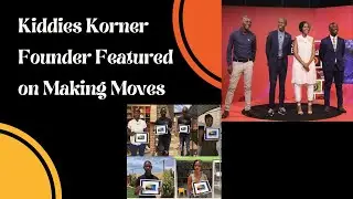 Kiddies Korner Founder Mbali Nketsi Making Moves  Episode 1