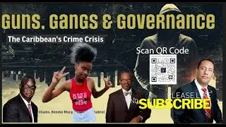 Guns, Gangs & Governance - The Caribbean's Crime Crisis