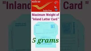 Inland Letter Card is used for transmission within INDIA only. Maximum weight = 5 grams.