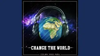 Change the World