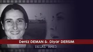 Deniz DEMAN feat. Diyar DERSIM  - DELAL AMED/ NU / NEW / YENI