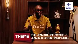 JEWISH LIFECYCLE &ndash; JEWISH PARENTING MODEL