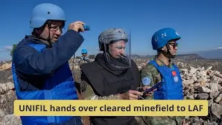 UNIFIL hands over cleared minefield to LAF, first since last hostilities