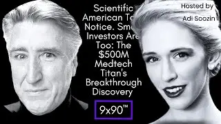 (#42) Scientific American & Smart Investors Are The $500M Medtech Titan's Breakthrough Discovery