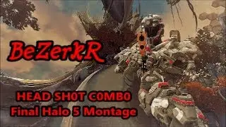 -BeZerkR- HEAD SH0T C0MB0 Final Halo 5 Guardians Montage Edited by Soaringjam
