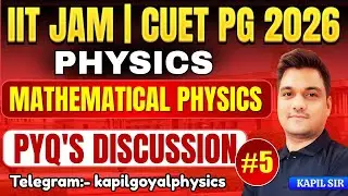 Mathematical physics -5 | IIT JAM PYQ | CUET PG PYQ's | | IIT JAM / CUET PG Physics | msc entrance