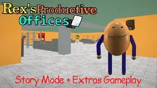 Rex's Productive Offices Story Mode + Extras Gameplay (Baldi's Basics Fangame)