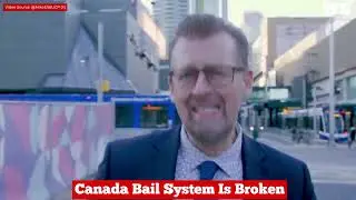 Canada Bail System Is Broken