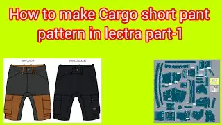 How to Make Cargo Short Pant Pattern in Lectra | Cargo Shorts Pattern Making Tutorial (Part&ndash;1)