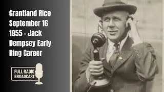 Grantland Rice September 16 1955 - Jack Dempsey Early Ring Career