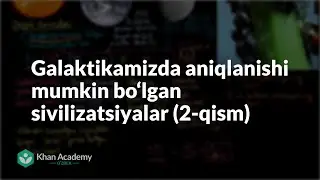 Galaktikamizda aniqlanishi mumkin boʻlgan sivilizatsiyalar (2-qism) | Astronomiya