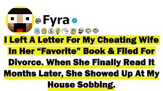 I Left A Letter For My Cheating Wife In Her &ldquo;Favorite&rdquo; Book & Filed For Divorce. When She Finally Re