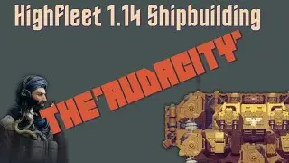 Highfleet 1.14 Судостроение: «Смелость»