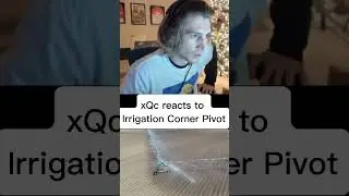 😂 xQc reacts to Irrigation Corner Pivot #xqcl #xqc #funnyshorts
