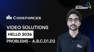 Codeforces Hello 2026 | Video Solutions - A to D2 | @NxtWave.Academy