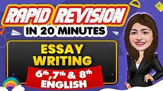 Essay Writing - Rapid Revision in 20 Minutes🔥|| English, Class 6th, 7th & 8th📚