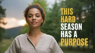 What God Is Doing While You&rsquo;re Going Through Hard Times