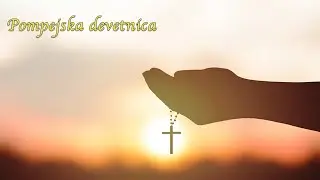 Molitva Pompejske devetnice Gospi od krunice 27.dan - Maria Vision Međugorje