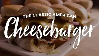 Classic American Cheeseburger Recipe | Backyard Grilling How-To