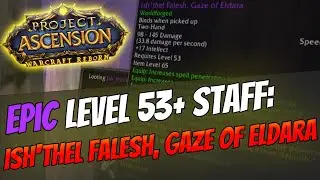 Epic 53+ WF Staff: Ish'Thel Falesh, Gaze of Eldara [Bronzebeard | Ascension Warcraft Reborn]