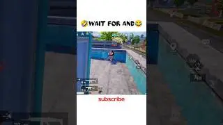 wait for and 😂 #funny #shorts #viral #shotfeed #bgmi #pubg #pubgmobile