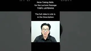 TOEFL SHOW - EP. 16 - NOTE-TAKING SKILLS for the LECTURE PASSAGES - HOW TO TAKE NOTES [LECTURE]