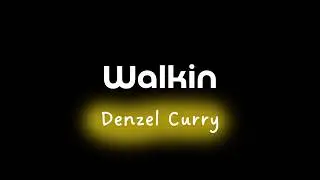 Denzel Curry - Walkin | Karaoke