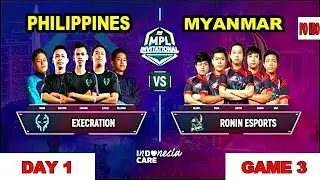 EXECRATION PHILIPPINES VS RONIN ESPORT MYANMAR GAME 3 l MPLI DAY 1