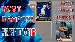 Best Draft!!! | MLB 16 The Show Battle Royale Episode 1