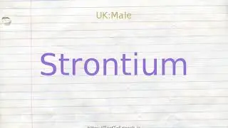 How to pronounce strontium