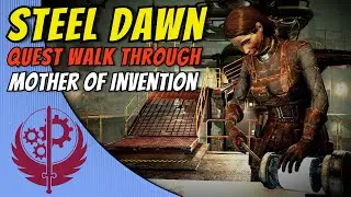 Fallout 76 Mother of Invention - Steel Dawn Quest Walk Through