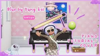 Heartopia | Blue by Yung Kai Piano Tutorial