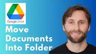 Move Documents into Google Drive Folders [Full Guide 2026]
