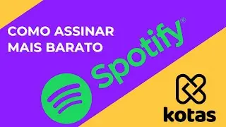 Como Assinar Spotify Mais Barato com Kotas 🎵