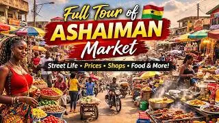 Full Tour of the Ashaiman Market - Area Exploration 🏬🌍