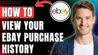 How to View Your Purchase History on Ebay 2025 Easily