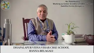 Scientist PVN Murthy (ISRO) Dhapalapur Vidya Vihar School   Modern Learning Spaces Ranna -Belagali,